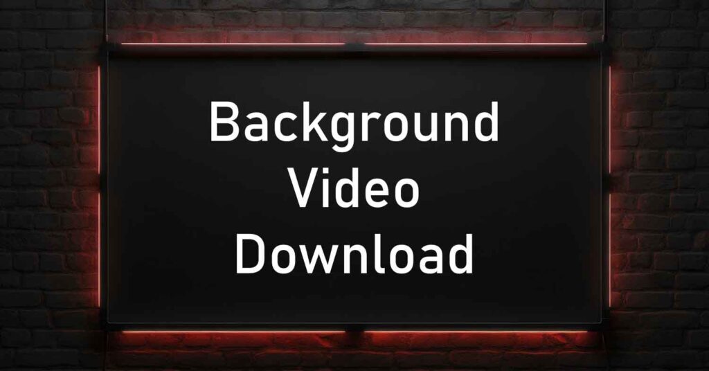 background video download