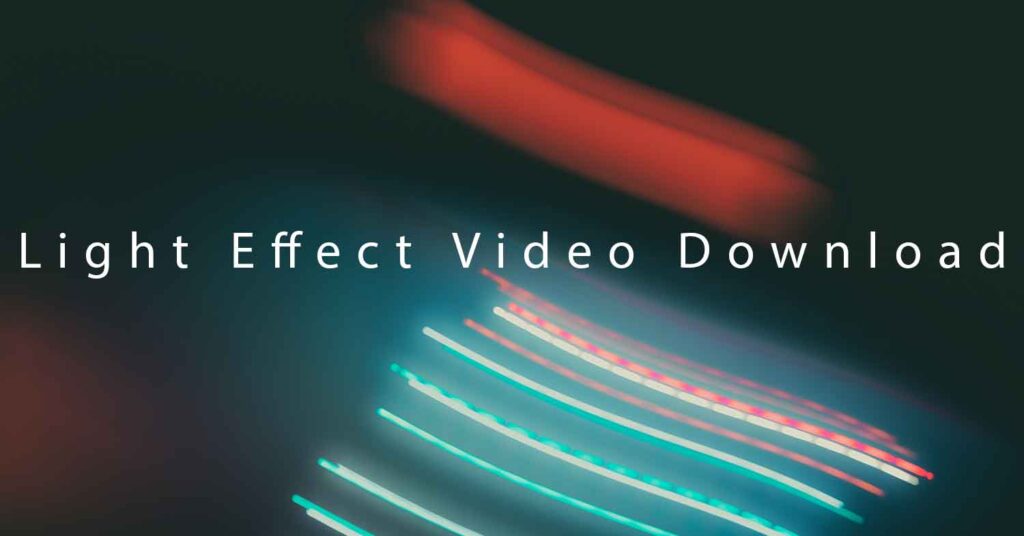 light effect video download